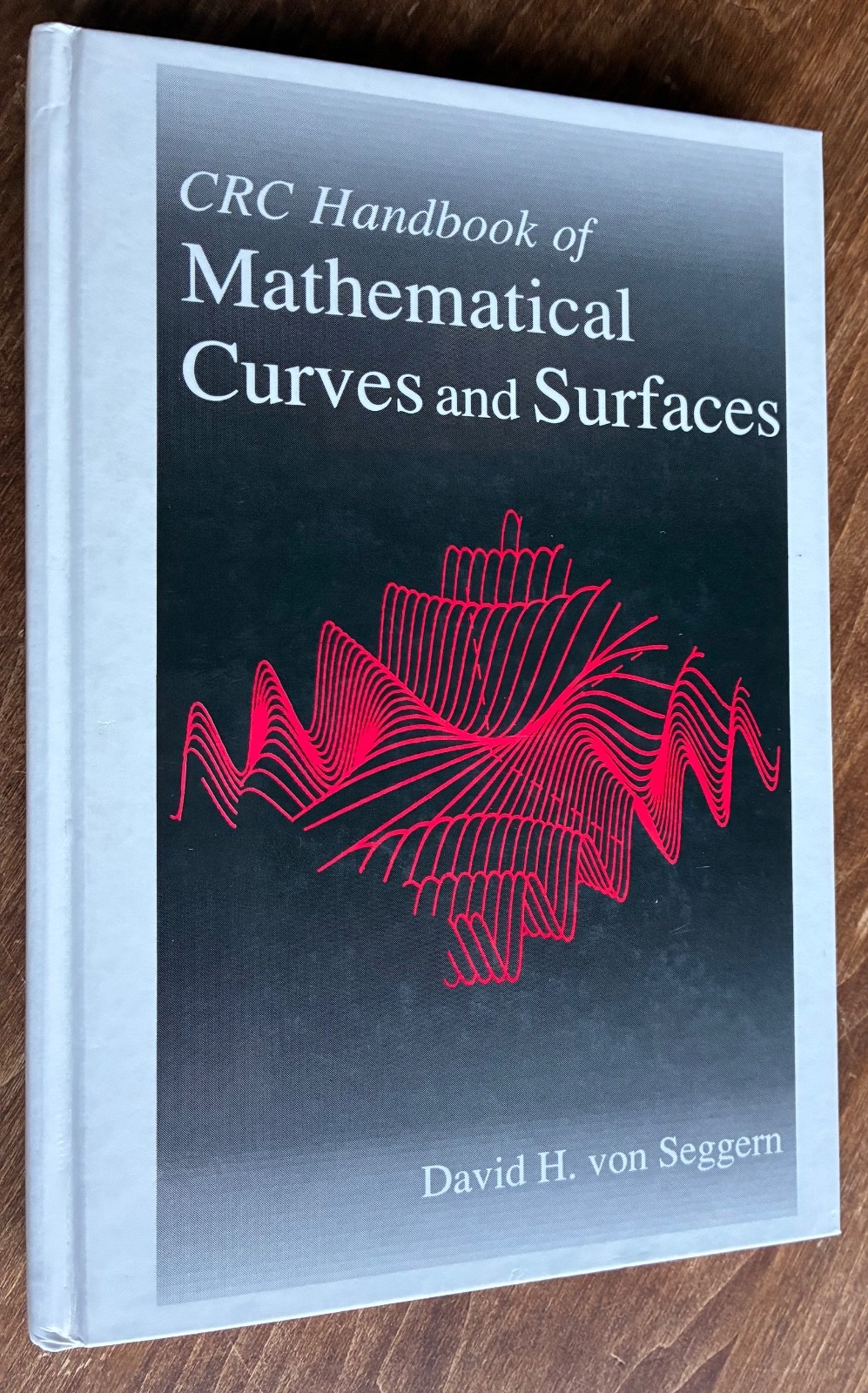 CRC Handbook of Mathematical Curves and Surfaces, David H. von Seggern 1990 HC