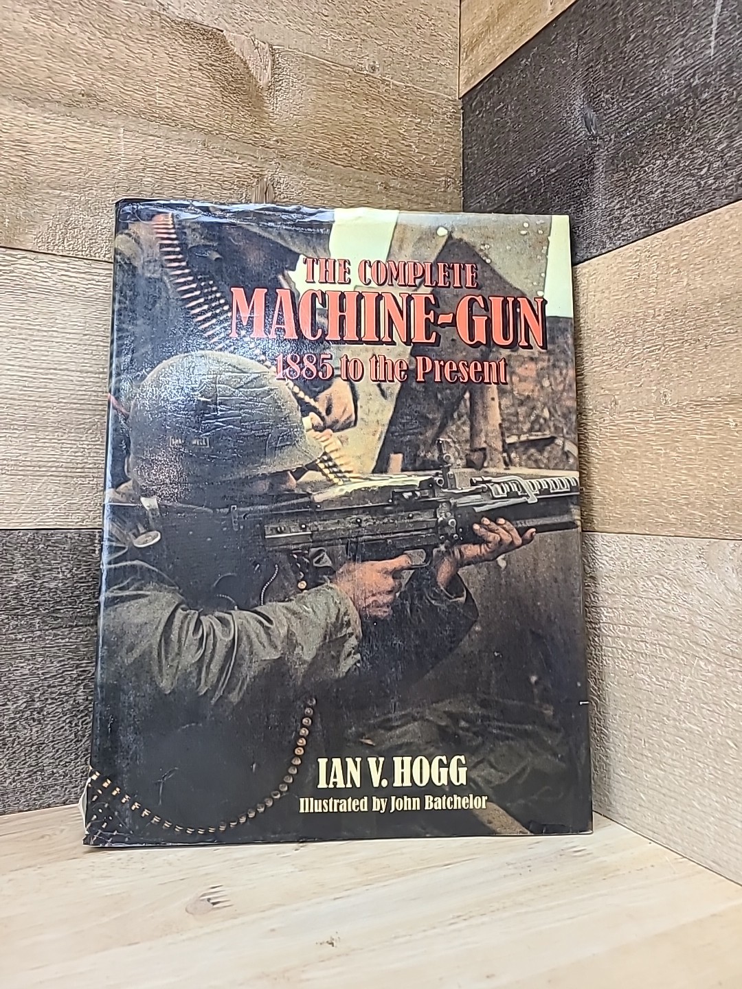 The Complete Machine-Gun 1885 To The Present