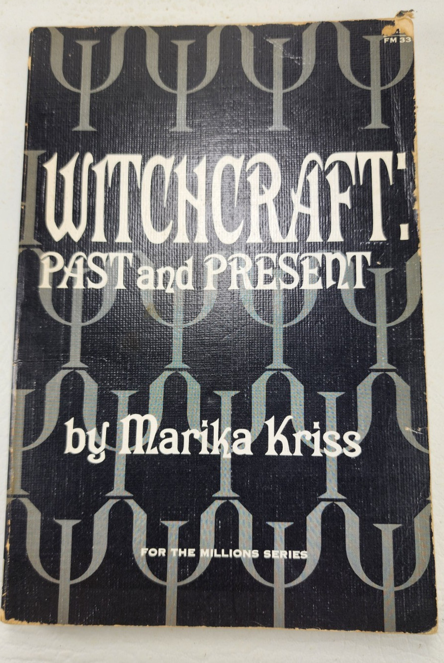 Witchcraft Past and Present by Marika Kriss 1970 PB