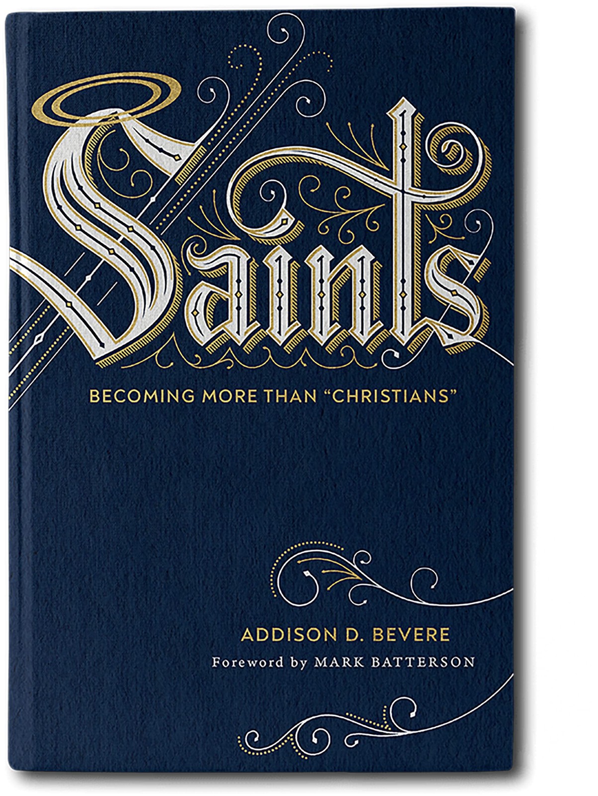 Saints: Becoming More Than “Christians”
