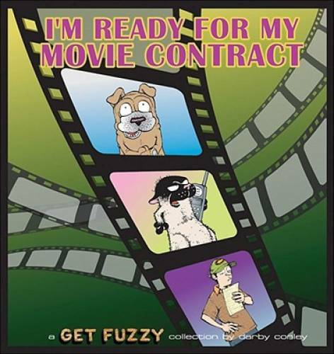 I’m Ready for My Movie Contract: A Get Fuzzy Collection – Paperback – GOOD