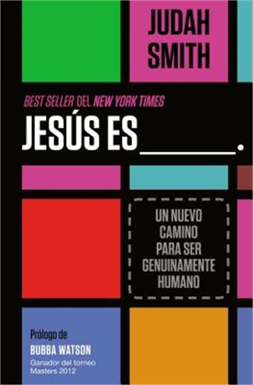 Jesus Es ___.: Un Nuevo Camino Para Ser Genuinamente Humano (Paperback or Softba