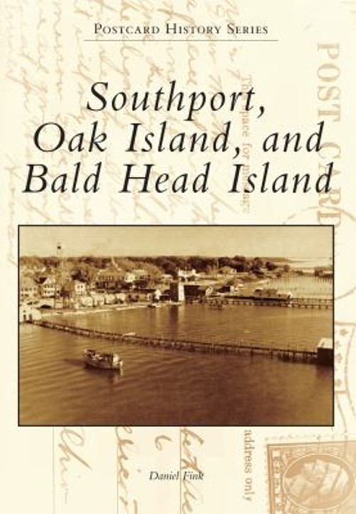 Southport, Oak Island, and Bald Head Island Paperback Daniel Fink