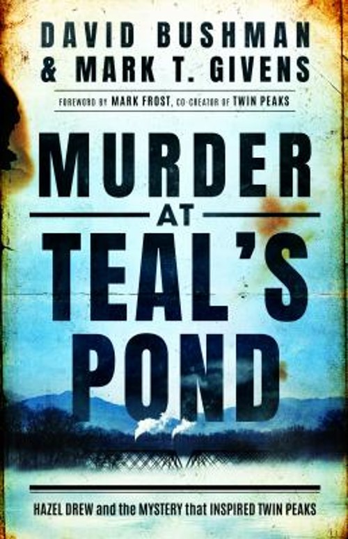 Murder at Teal’s Pond : Hazel Drew and the Mystery That Inspired