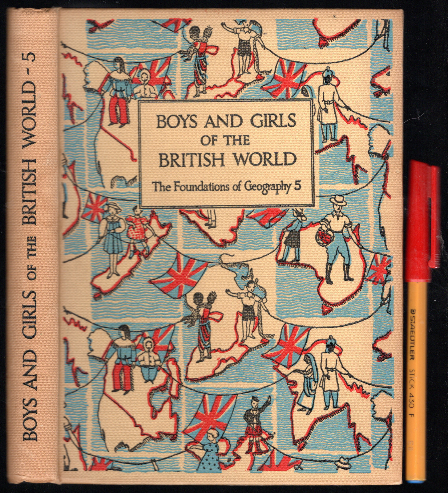 BOYS & GIRLS of the BRITISH WORLD The Foundations of Geography 5. 1956 248 pages