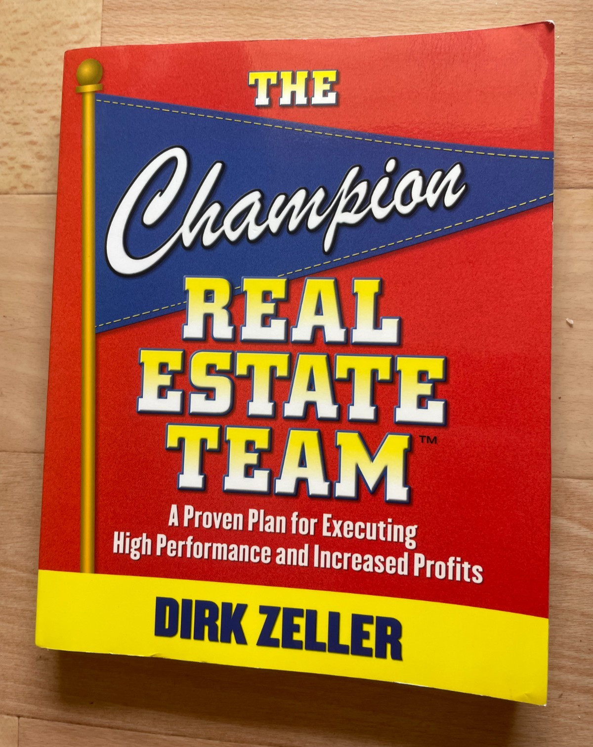 LIKE NEW. DIRK ZELLER. THE CHAMPION REAL ESTATE TEAM. PROVEN PLAN. 314 PAGES