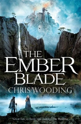 The Ember Blade: A breathtaking fantasy adventure by Chris Wooding: New