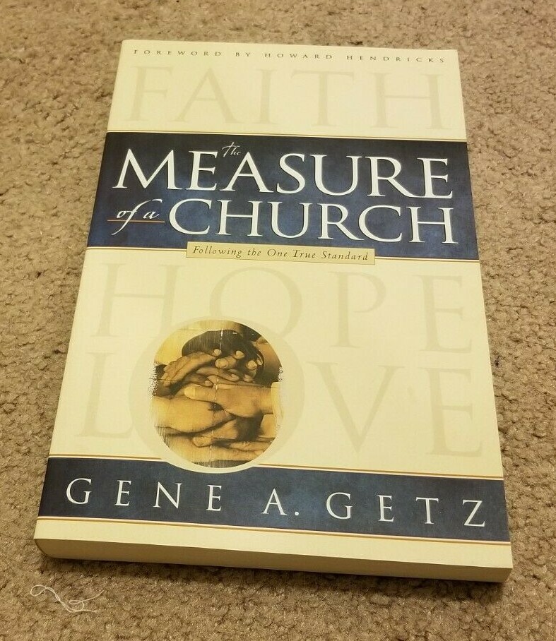 2001 THE MEASURE OF A CHURCH Gene Getz Faith Hope & Love Howard Hendricks