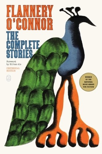 The Complete Stories: (Centennial Edition) by Flannery O’Connor: New