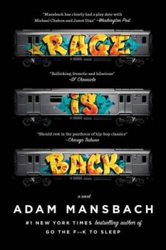 Rage Is Back: A Novel – Paperback By Mansbach, Adam – GOOD
