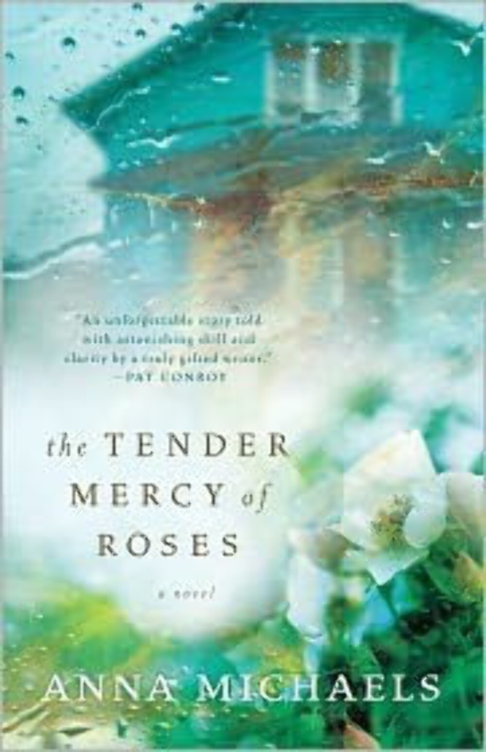The Tender Mercy of Roses by Anna Michaels (2011) HCDJ VERY GOOD
