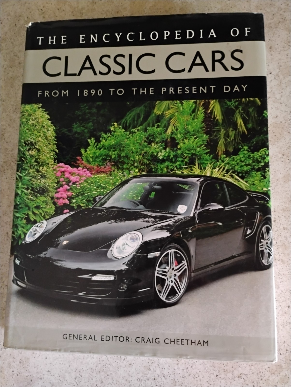 The Encyclopedia of Classic Cars: From 1890 to the Present Day by Craig Cheetham