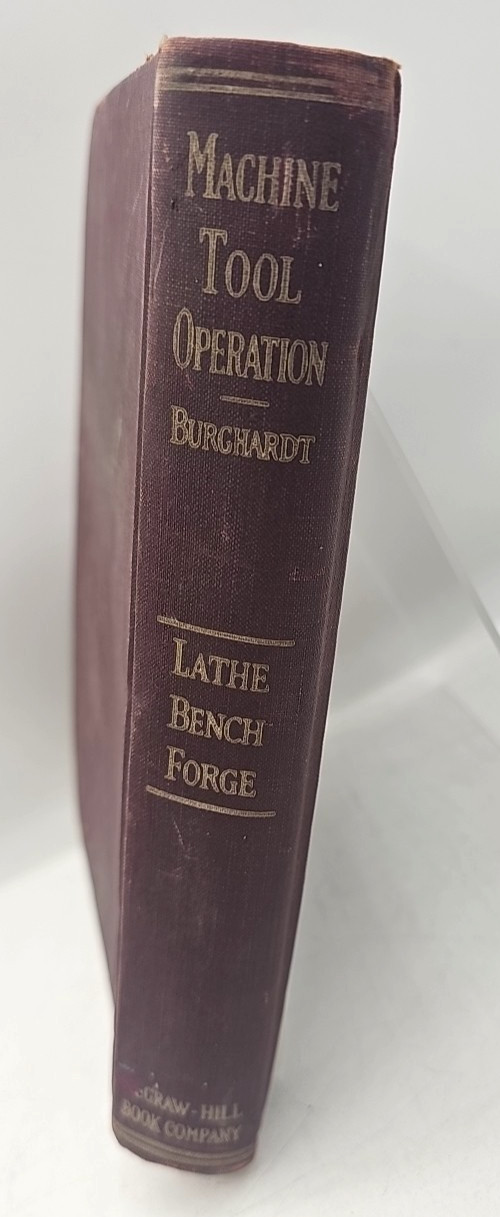 Machine Tool Operation Part 1 Late Bench Forge Henry D. Burghardt 1936 Hardcover
