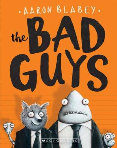 The Bad Guys (The Bad Guys #1) – Paperback By Blabey, Aaron – VERY GOOD