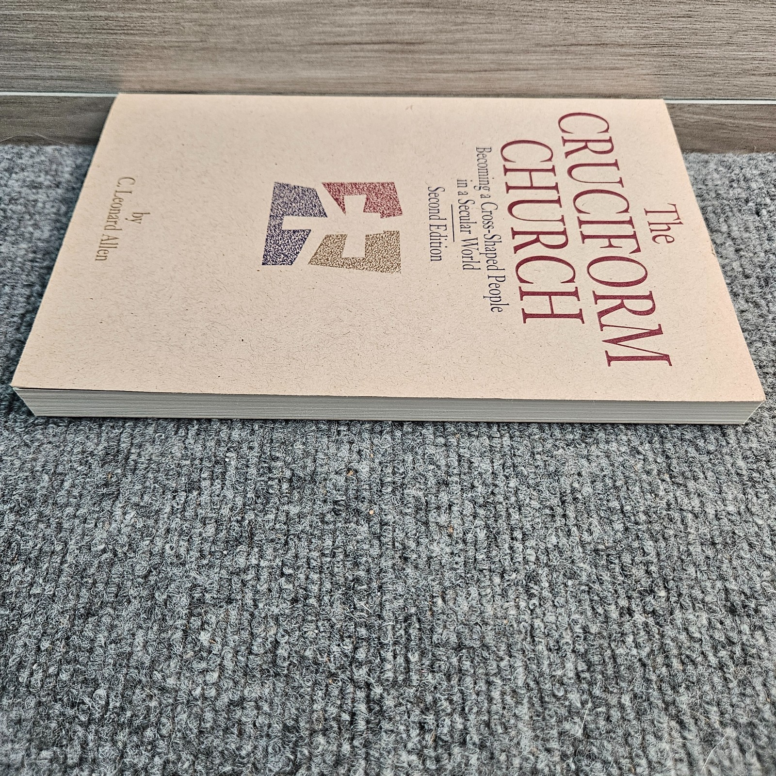 Cruciform Church C Leonard Allen 2nd Ed ACU