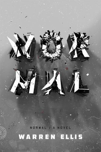 Normal: A Novel – paperback, Warren Ellis, 0374534977