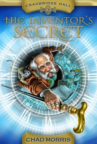 Cragbridge Hall, Book 1: The Inventors Secret – Hardcover By Chad Morris – GOOD