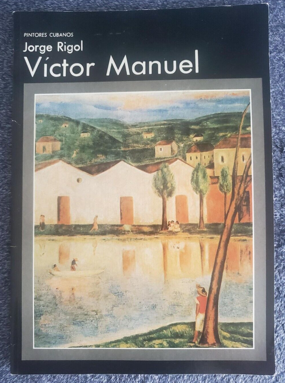 Victor Manuel. Book of the series: Cuban Painters. Victor Manuel Art. 1990.