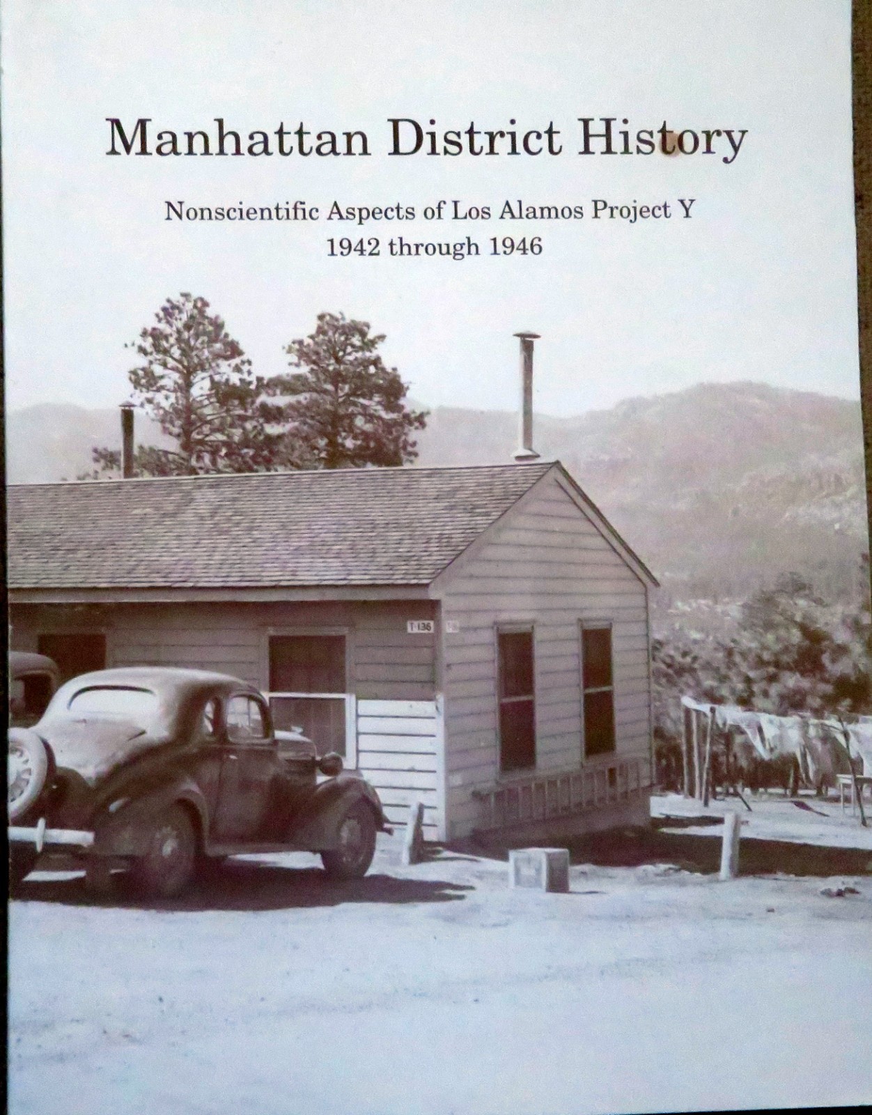 MANHATTAN DISTRICT HISTORY: Nonscientific Aspects of Los Alamos Project Y