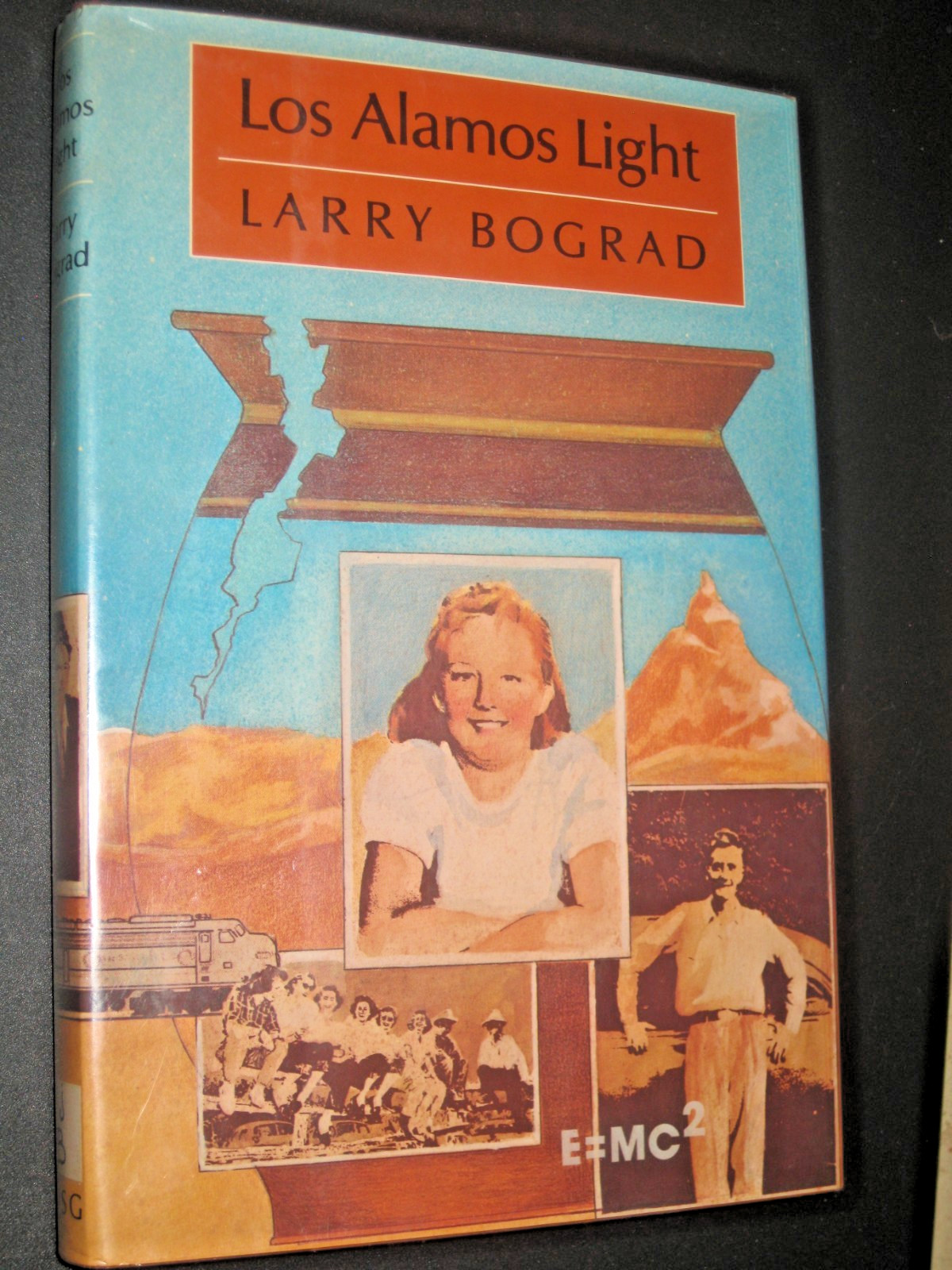 Larry Bograd Los Alamos Light WWII New Mexico Children Book XLIBRARY 1st HB/DJ