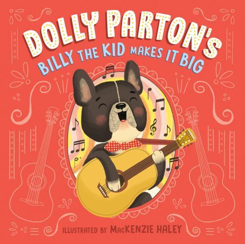 Dolly Parton’s Billy the Kid Makes It Big by Parton, Dolly; Perl, Erica S.