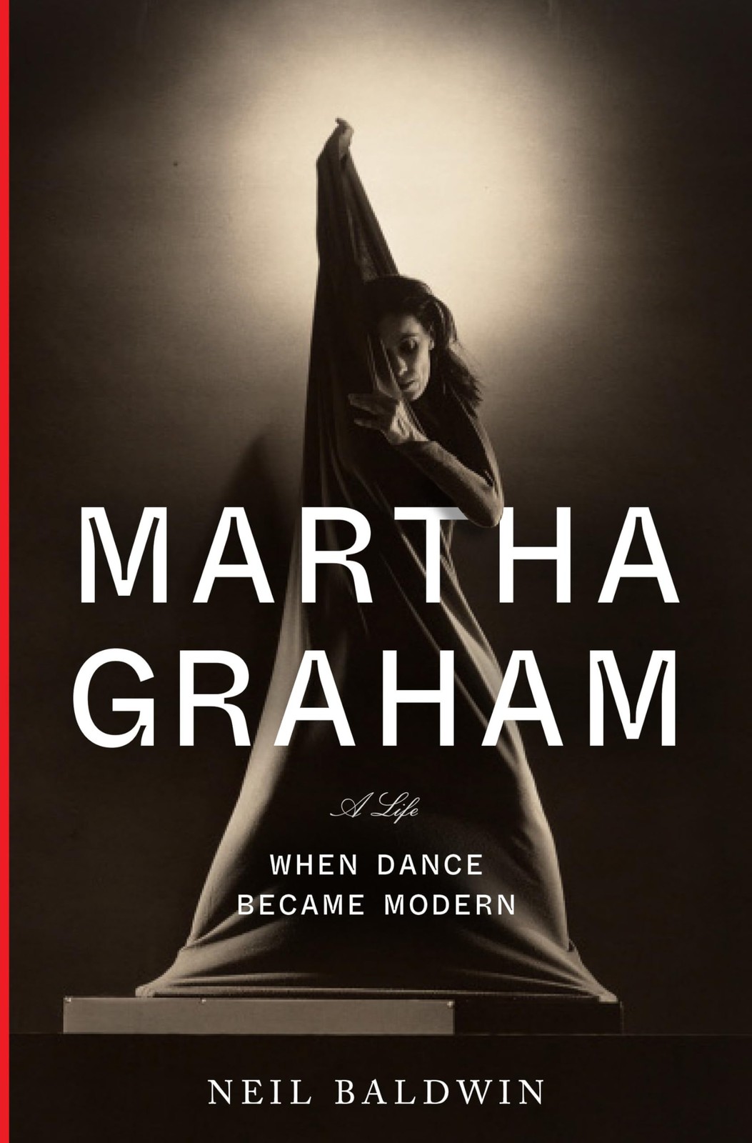 Martha Graham: When Dance Became Modern, Baldwin, Neil, Excellent Book
