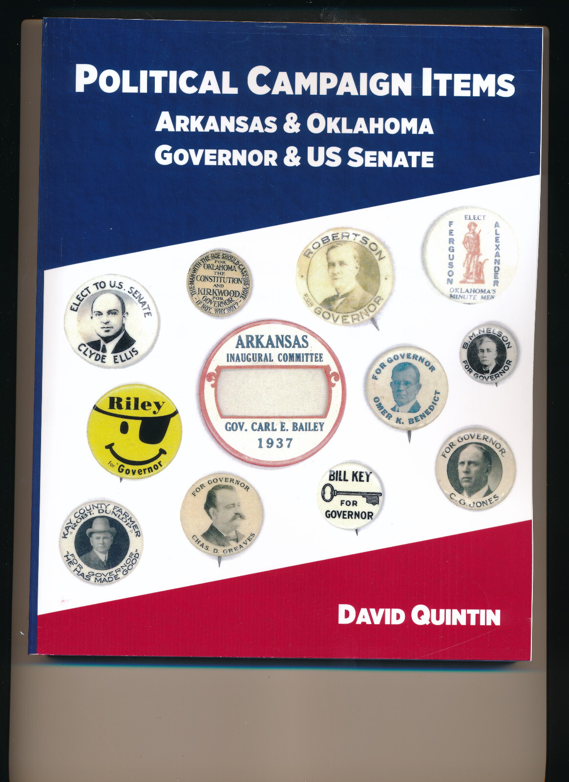 Political Campaign Items Arkansas & Oklahoma 226 pages all color book