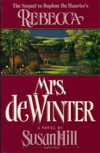Mrs. De Winter – Hardcover By Susan Hill – VERY GOOD