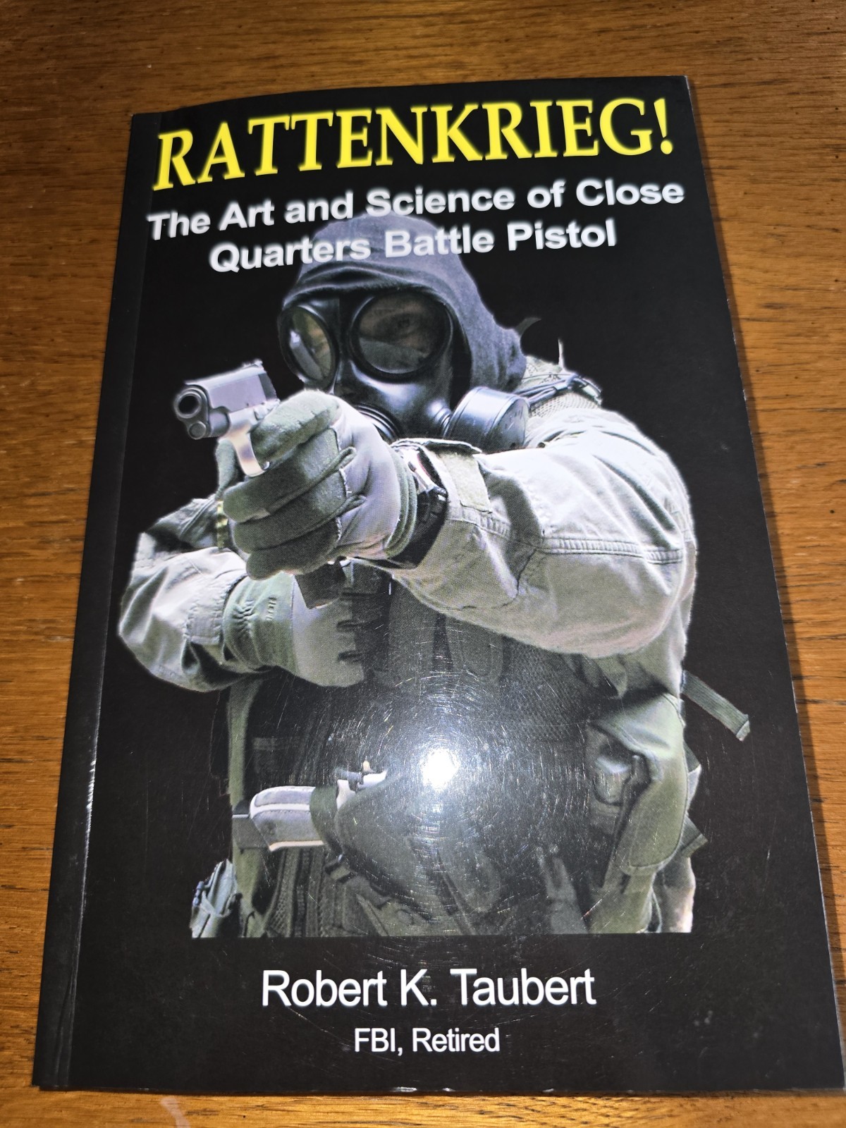 RATTENKRIEG! THE ART AND SCIENCE OF CLOSE QUARTERS BATTLE By Robert K. Taubert