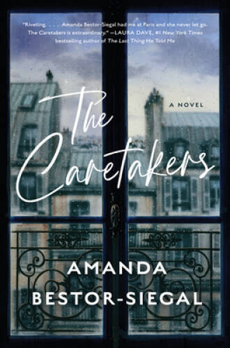 The Caretakers: A Novel – Hardcover By Bestor-Siegal, Amanda – ACCEPTABLE