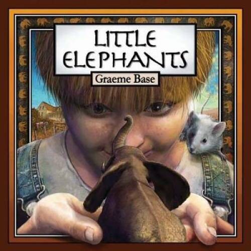 Little Elephants – Hardcover By Base, Graeme – GOOD