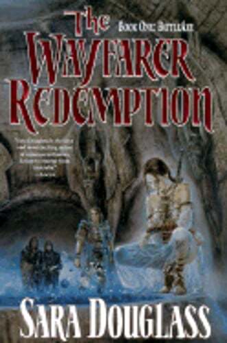 The Wayfarer Redemption: Book One by Sara Douglass: Used