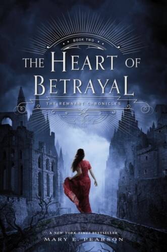 The Heart of Betrayal: The Remnant Chronicles: Book Two – Hardcover – VERY GOOD
