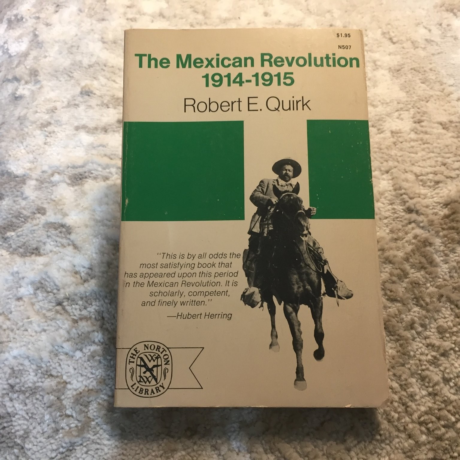 The Mexican Revolution 1914-1915 Robert E. Quirk 1970 First Edition Book Norton