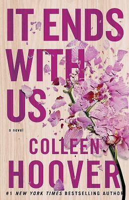 It Ends with Us : A Novel by Colleen Hoover (2016, Trade Paperback)