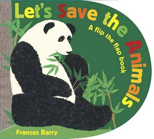 Let’s Save the Animals: A flip the flap book – Hardcover – GOOD
