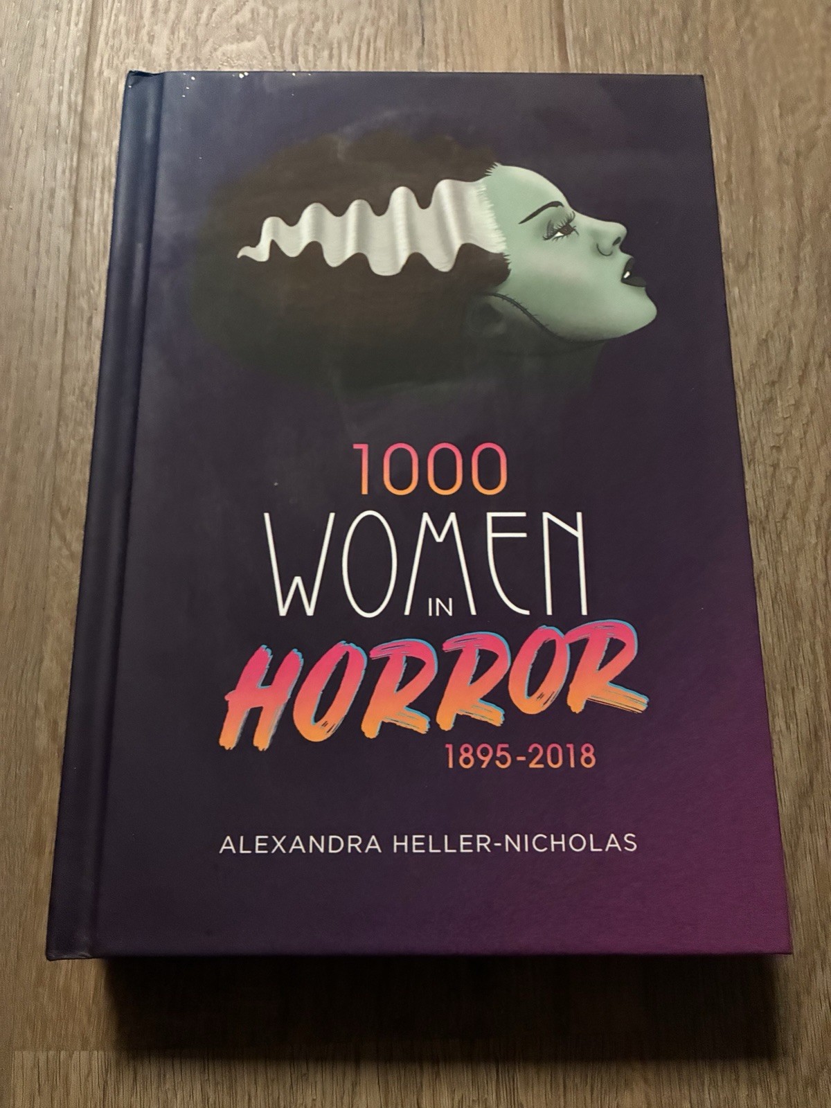 1000 Women in Horror, 1895-2018 by Alexandra Heller-Nicholas 2020 Hardcover Book