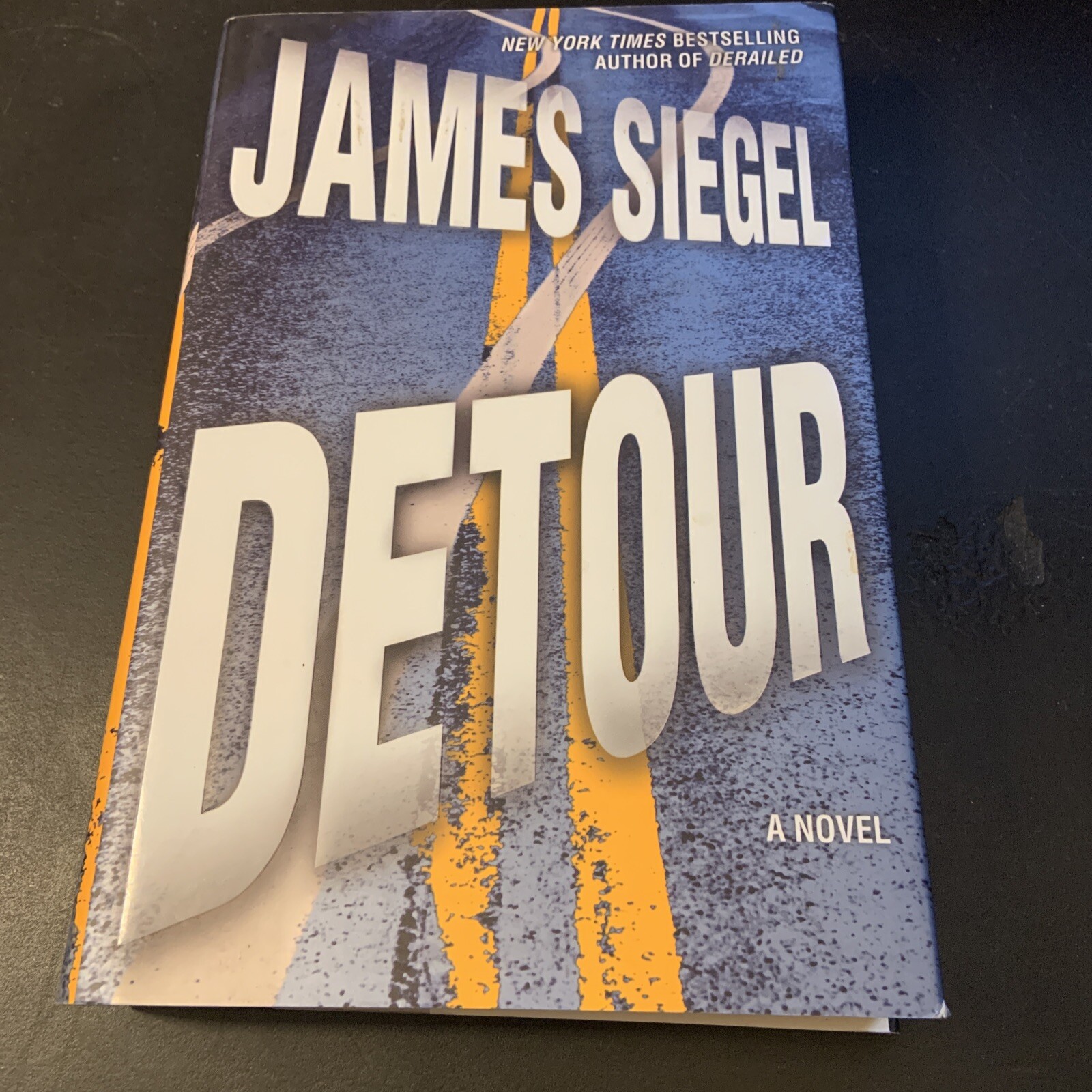 Detour : A Novel by James Siegel (2005, Hardcover)
