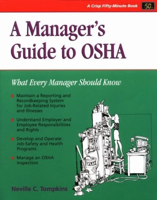 The Manager’s Guide to OSHA : What Every Manager Should Know