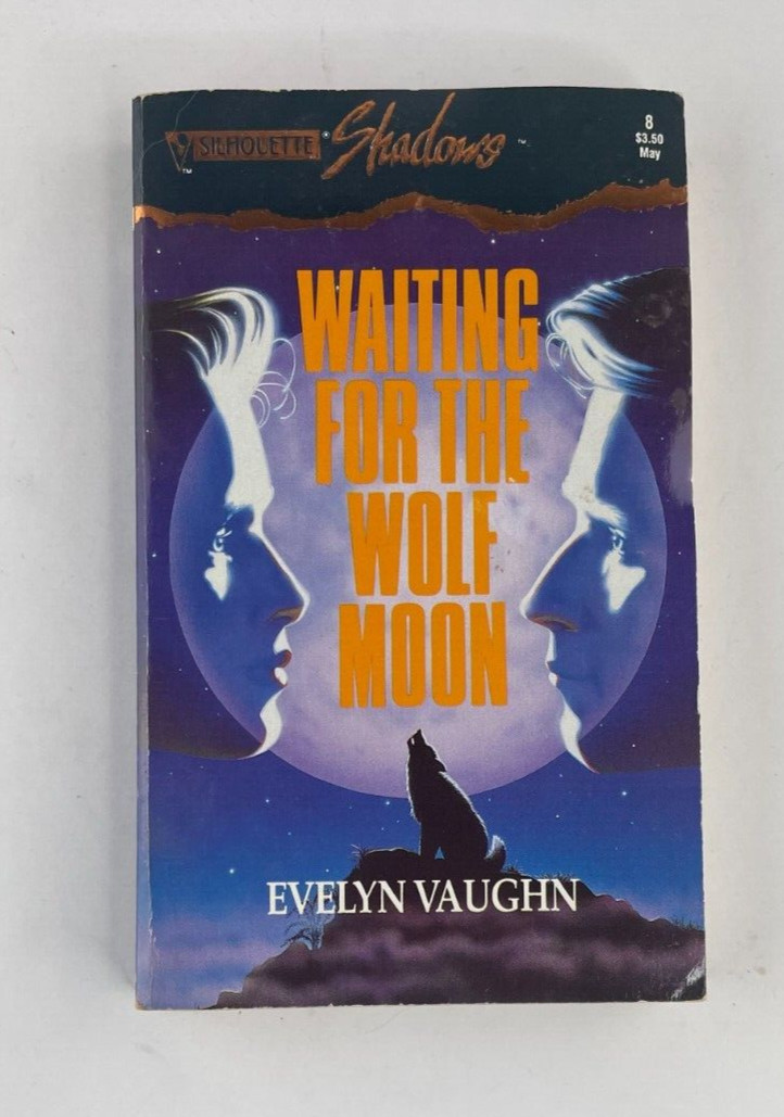 Waiting for the Wolf Moon – Evelyn Vaughn – Silhouette, 1993, 252 pages, Paperbk