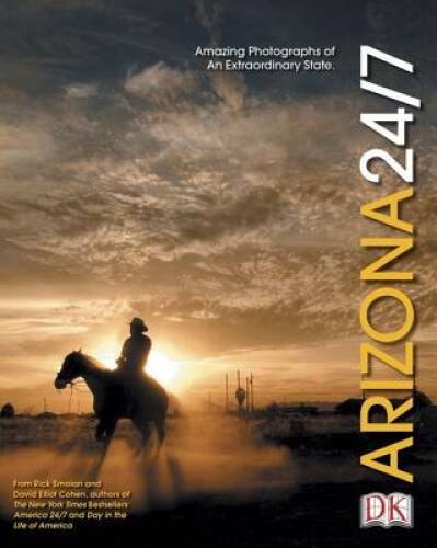 Arizona 247 (America 247 State Books) – Hardcover By DK – VERY GOOD