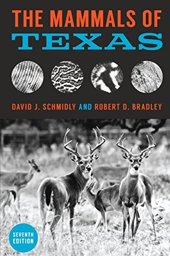 THE MAMMALS OF TEXAS By David J. Schmidly & Robert D. Bradley **Excellent**