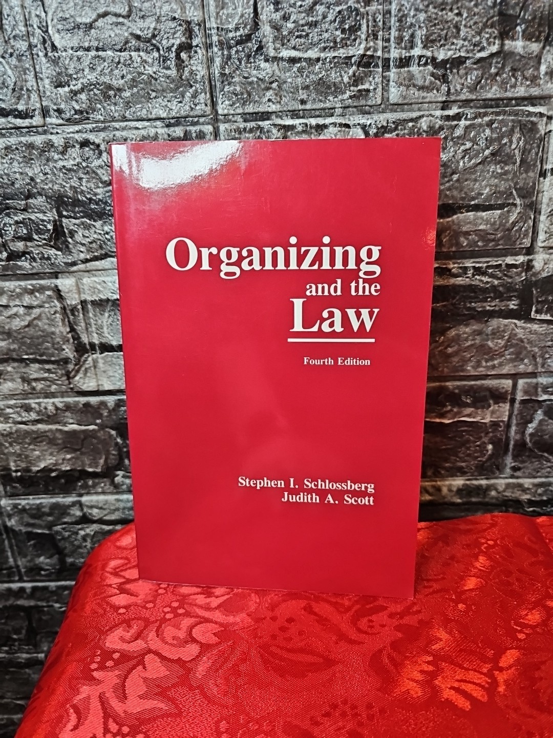 Organizing and the Law by Judith A. Scott and Stephen I. Schlossberg (1991,…