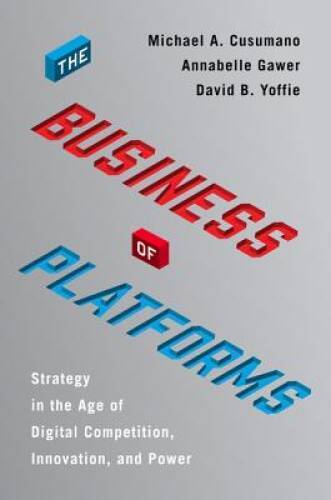 The Business of Platforms: Strategy in the Age of Digital Competition, In – GOOD