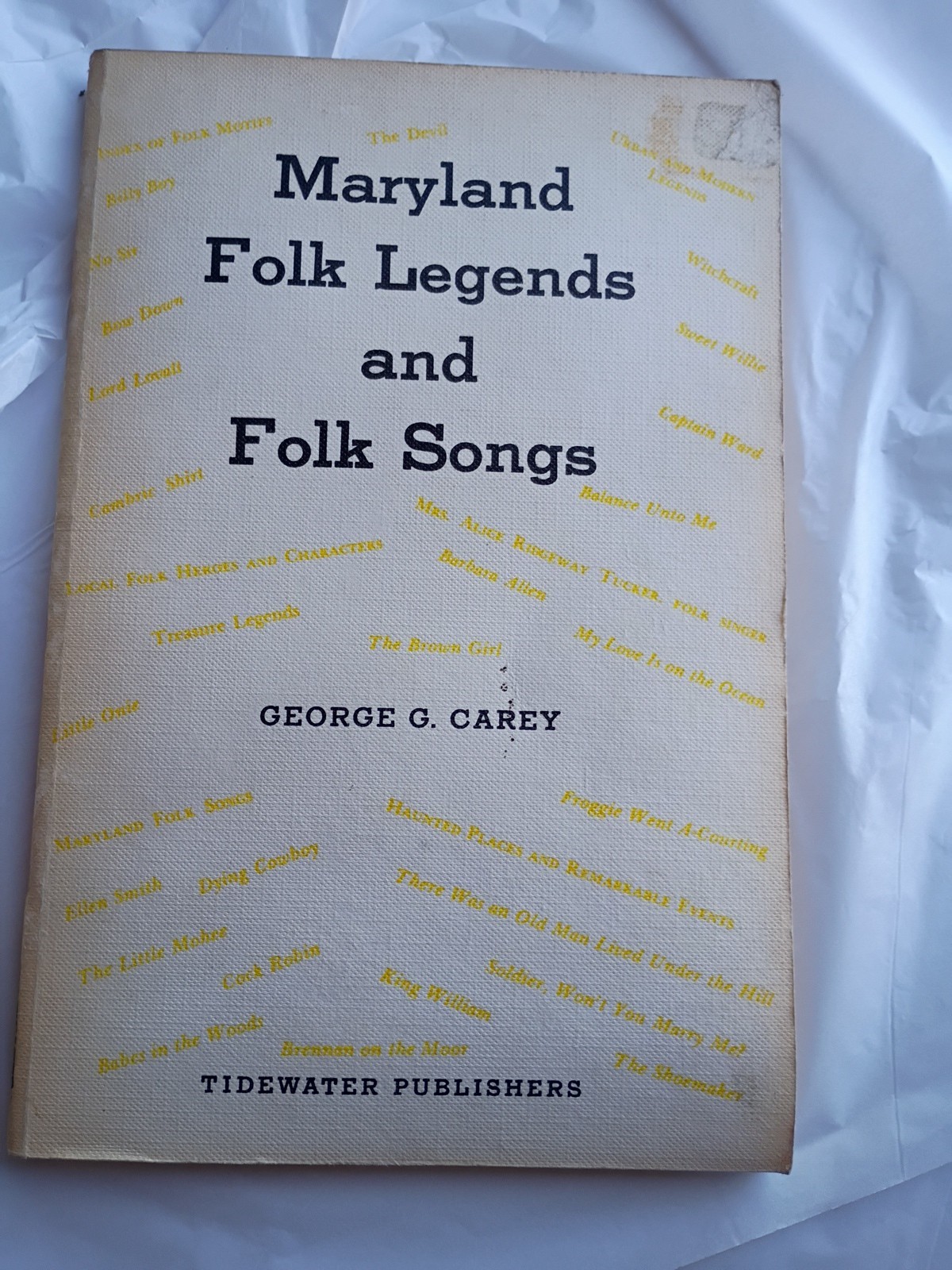 Maryland Folk Legends and Folk Songs 1971 George G. Carey Trade Paperback (753)