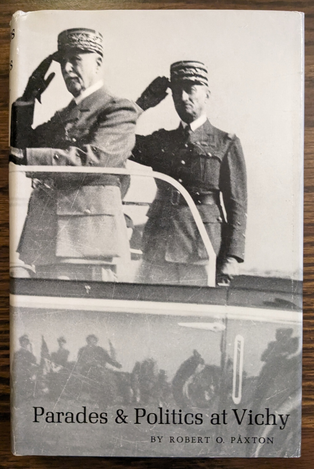 Parades & Politics at Vichy by Robert O. Paxton (HC) Very good condition