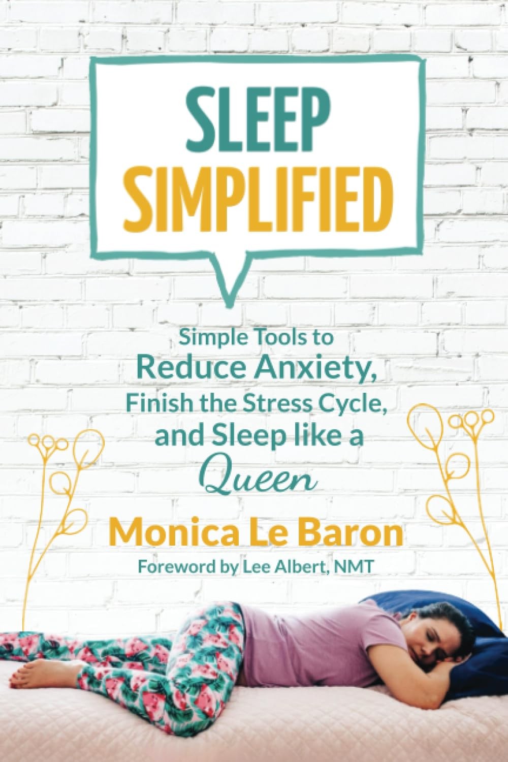 Sleep Simplified: Simple Tools to Reduce Anxiety, Finish the Stress Cycle, a…