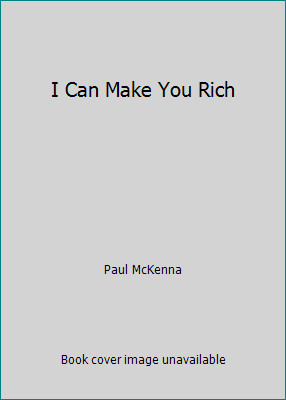 I Can Make You Rich by Paul McKenna