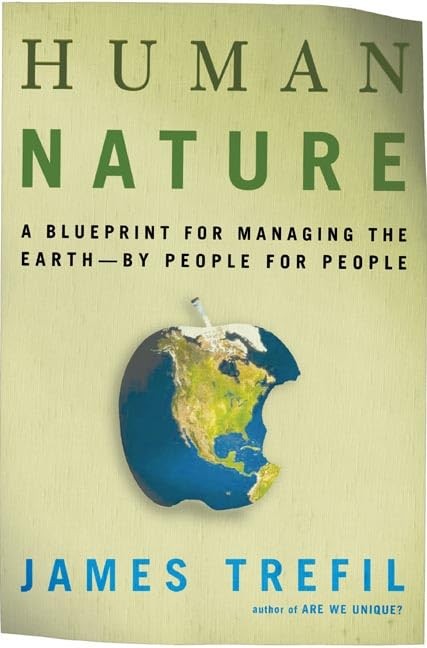 Human Nature: A Blueprint for Managing the Earth–by People, for People