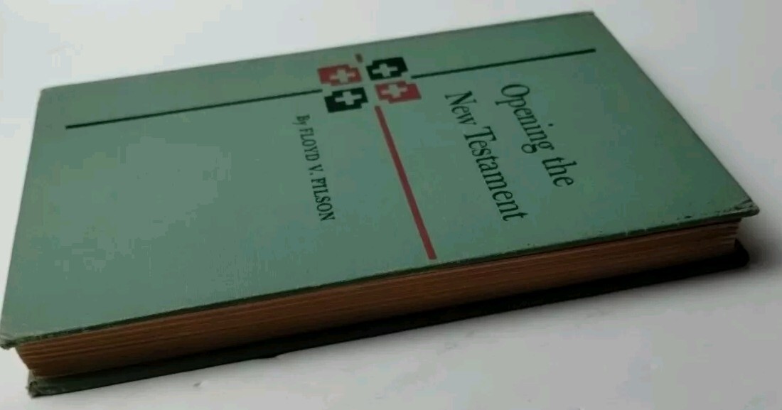 Opening The New Testament: 1952 Westminster Press Hardcover by Floyd V. Filson